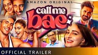 Call Me Bae Official Trailer Ananya Pandey | Call Me Bae Trailer Prime Video | Call Me Bae Trailer