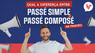 Quando escolher o passé composé ou o passé simple em francês? (os passados)