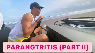 PARANGTRITIS (part II)