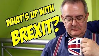 What's Up with Brexit?