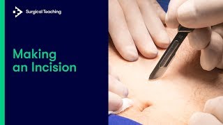 Making an Incision | How to Start Every Surgery