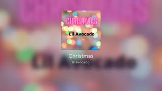 Lil Avocado - Christmas