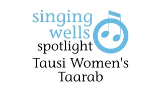 Singing Wells Spotlight: Tausi Women's Taarab