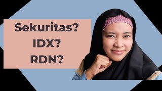 Apa itu IDX, Sekuritas, dan Rekening Dana Nasabah?