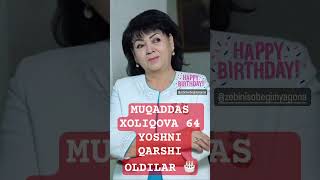 MUQADDAS XOLIQOVA 64 YOSHNI QARSHI OLDILAR TABRIKLAYMIZ 👍