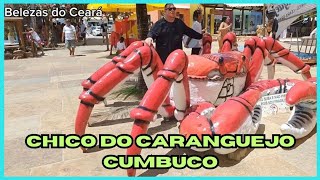 Chico do Caranguejo CUMBUCO - Belezas do Ceará