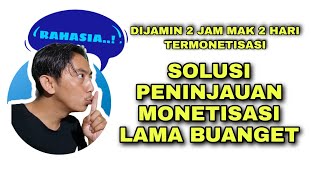 TIPS & CARA CEPAT PENINJAUAN MONETISASI DITERIMA CUMA 5 JAM SD 2 HARI