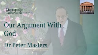 Our Argument With God | Isaiah 1.18 | A message about finding Christ | Dr Peter Masters