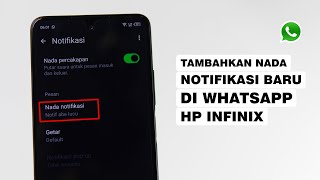 Cara Menambahkan Nada Notifikasi Pesan Whatsapp Di HP Infinix