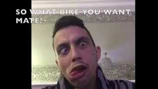 So What Bike You Want Mate?