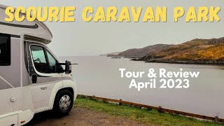 Scourie Caravan & Camping - site tour/review | NC500 | AMAZING BAYFRONT PITCH & VIEWS | April 2023