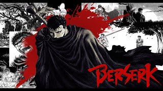 So I Finally Read All Of Berserk...