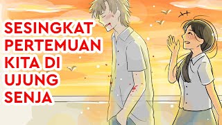 Sesingkat Pertemuan Kita Di Ujung Senja | Kenali Studio