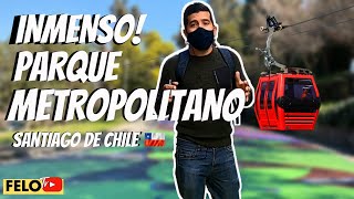 PARQUE METROPOLITANO DE SANTIAGO DE CHILE /INMENSO #FELOTV