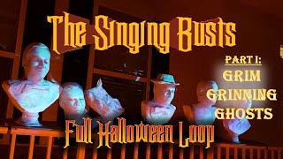 Singing Busts Loop 2022 | Part 1: Grim Grinning Ghosts