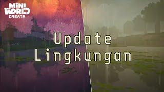 Big Upgrade (Update Lingkungan) Mini World Creata Treaser