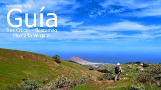 Tres Cruces - Bascamao - Montaña Vergara (noviembre 2020) #GranCanaria #MontañaVergara #Guia