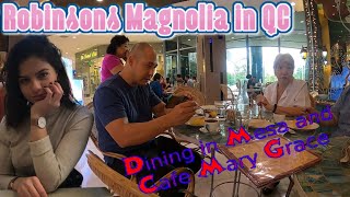 Robinsons Magnolia Dining at Mesa and Cafe Mary Grace Broadway New Manila Quezon City