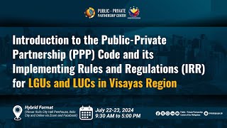 Introduction to the PPP Code and its IRR for Visayas LGUs and LUCs