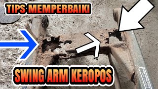 REPAIR SWING ARM / memperbaiki lengan ayun motor super keropos!?!