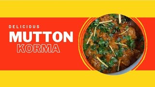 mutton korma/very easy,simple and tasty recipe in your house every one will love it. mutton korma.