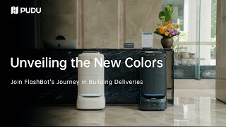 Unveiling the New Colors: Join FlashBot's Journey in Building Deliveries | Pudu Robotics