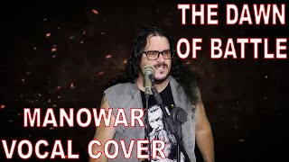 The Dawn of Battle - Manowar Vocal Cover (Reupload)