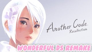 A Wonderful DS Remake ~ Another Code Recollection