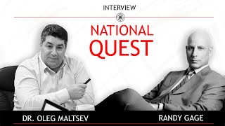 National quest. Randy Gage and Dr. Oleg Maltsev