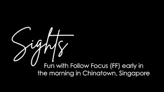 Follow Focus on Leica SL2S with Leica APO-SUMMICRON-SL 35MM F/2 ASPH Video #chinatownsingapore