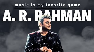 music is my favorite game | @ARRahman Opens Up Like Never Before