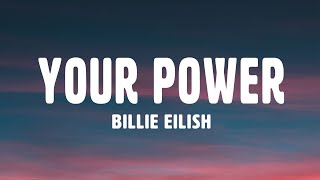 Billie Eilish - Your Power (Lyrics)