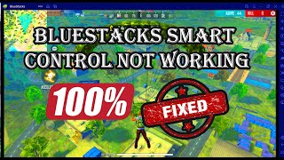 Bluestacks Smart Control Not Working 2024