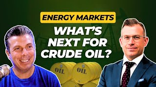 Crude Oil: What’s Next for the Energy Markets?