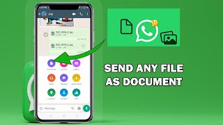 How to SEND IMAGE/VIDEO as DOCUMENTS on WHATSAPP| Any file into DOCUMENT