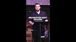 Misconception About Salvation #shorts