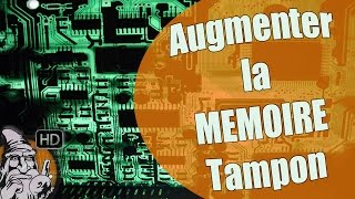 WINDOWS 7 - Augmenter la mémoire tampon - TUTO #37