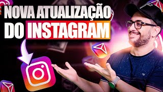 Instagram ATUALIZOU: NOVIDADES e FUNÇÕES