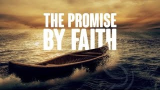 The Promise By Faith In Jesus