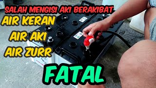 akibat salah isi air aki(due to wrong battery water content)