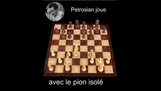 Petrosian nous montre comment pousser le pion isolé