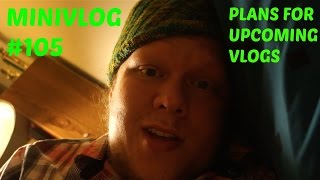 MiniVlog#105-PLANS FOR UPCOMING VLOGS