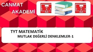 TYT MATEMATİK MUTLAK DEĞERLİ DENKLEMLER-1