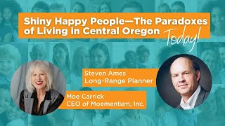 Shiny Happy People—The Paradoxes of Living in Central Oregon