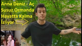 Anna Deniz - Aç Susuz Ormanda Hayatta Kalma  #GünDoğanaKadar İzliyor