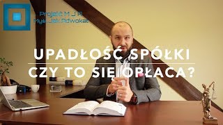 Upadłość Spółki - czy to się opłaca? #15 MJA