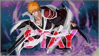 Bleach "Blood war arc" - Stay [Edit/AMV]!