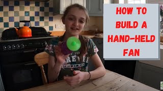 Building a Hand-Held Fan Experiment – Grace Demonstrates