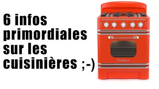 6 infos «primordiales» sur les cuisinières :-)