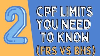 2 CPF Limits You Need to Know (FRS vs BHS)